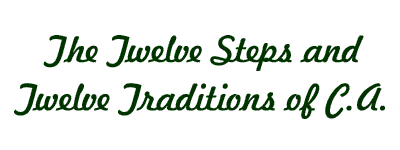 The Twelve Steps and Twelve Traditions of C.A.